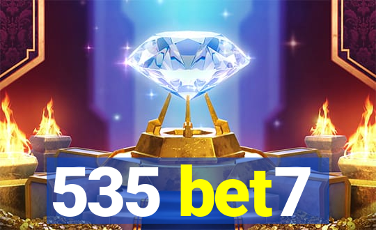 535 bet7